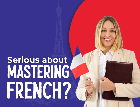 Serious About Mastering French?