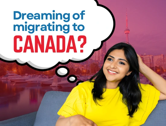 Dreaming of Migrating to Canada?
