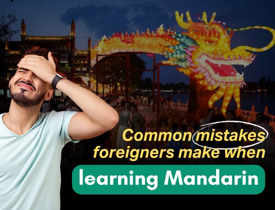 Common Mistakes Foreigners Make When Learning Mandarin And How to Avoid Them Like a Pro