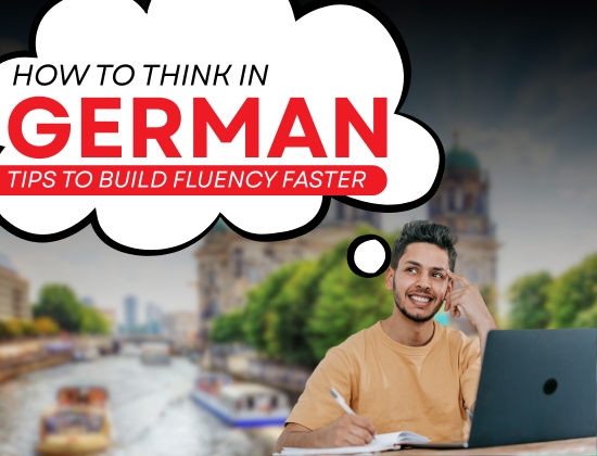 How to Think in German: Tips to Build Fluency Faster