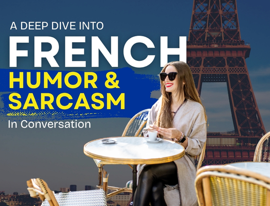 A Deep Dive into French Humor and Sarcasm in Conversation