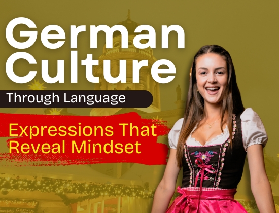 German Culture Through Language: Expressions That Reveal Mindset