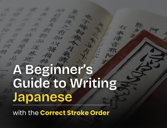 A Beginner’s Guide to Writing Japanese with the Correct Stroke Order