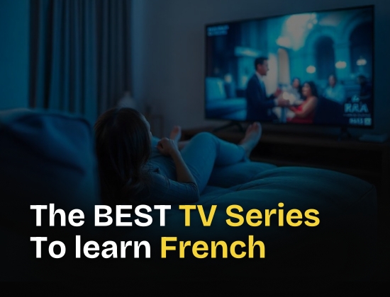 Best TV Series to Learn French: A Fun and Engaging Way to Improve Your Language Skills