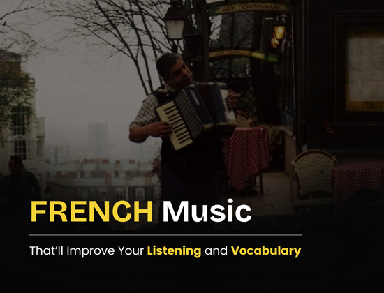 French Music That’ll Improve Your Listening and Vocabulary