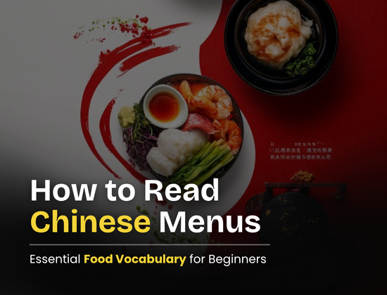 How to Read Chinese Menus: Essential Food Vocabulary for Beginners
