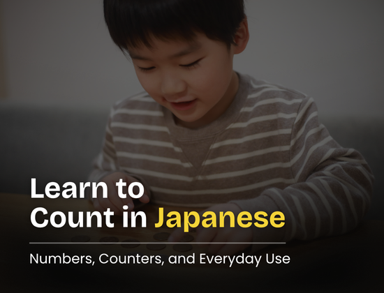 Learn to Count in Japanese: Numbers, Counters, and Everyday Use