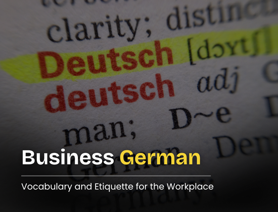 Business German: Vocabulary and Etiquette for the Workplace
