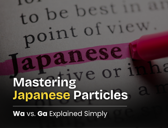 Mastering Japanese Particles: Wa vs. Ga Explained Simply
