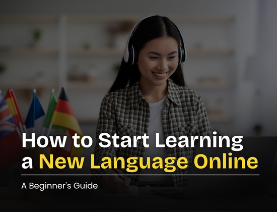 How to Start Learning a New Language Online A Beginner's Guide