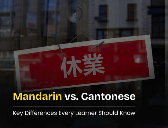 Mandarin vs Cantonese: Key Differences Every Learner Should Know