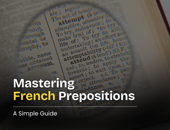 Mastering French Prepositions: A Simple Guide