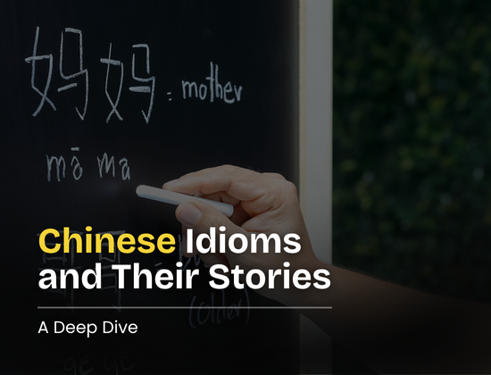 Chinese Idioms and Their Stories: A Deep Dive