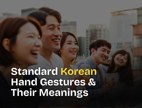 Standard Korean Hand Gestures and Their Meanings