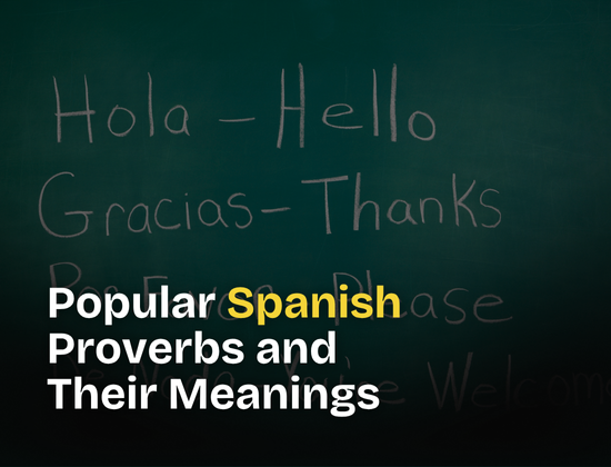 Popular Spanish Proverbs and Their Meanings