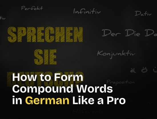 How to Form Compound Words in German Like a Pro