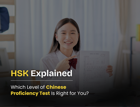 HSK Explained: Which Level of Chinese Proficiency Test Is Right for You?