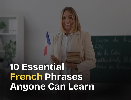 10 Essential French Phrases Anyone Can Learn Online at The Language SKOOL