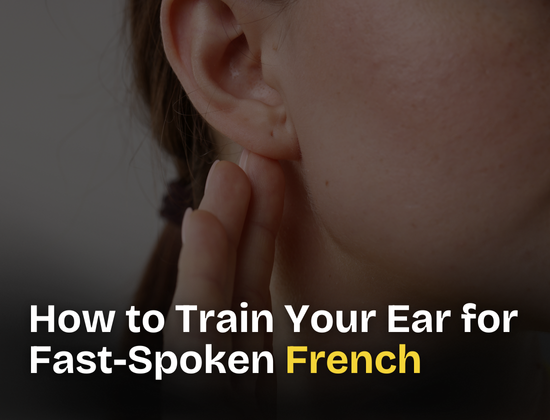 How to Train Your Ear for Fast-Spoken French