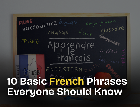 10 Basic French Phrases Everyone Should Know