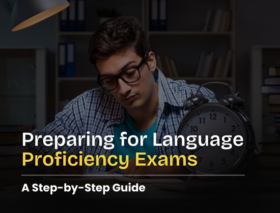 Preparing for Language Proficiency Exams: A Step-by-Step Guide